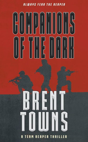 Companions of the Dark: A Team Reaper Thriller