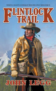 Title: Flintlock Trail, Author: John Legg