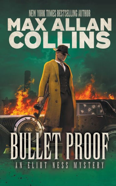 Bullet Proof: An Eliot Ness Mystery