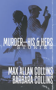 Title: Murder-His & Hers: Stories, Author: Max Allan Collins