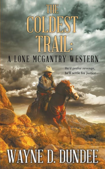 The Coldest Trail: A Lone McGantry Western