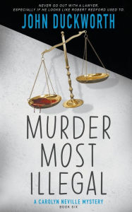 Title: Murder Most Illegal, Author: John Duckworth