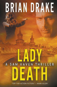 Free pdf download books online Lady Death: A Sam Raven Thriller  by Brian Drake