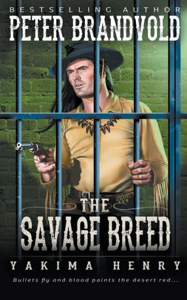 The Savage Breed: A Western Fiction Classic