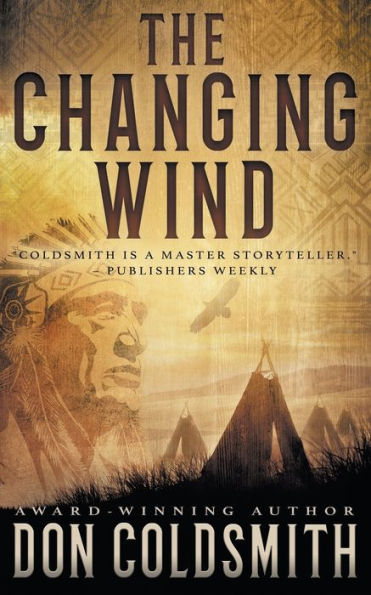 The Changing Wind: A Classic Western Novel