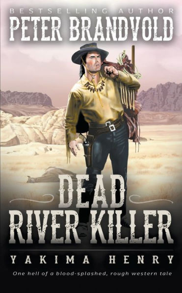 Dead River Killer: A Western Fiction Classic