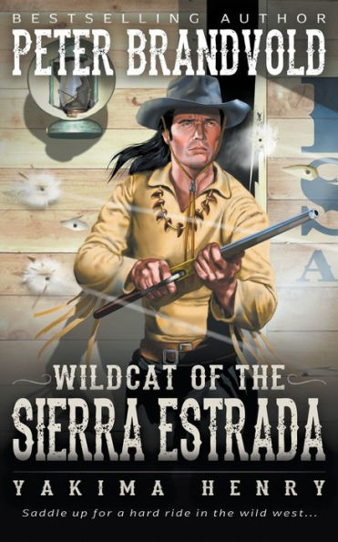 Wildcat of the Sierra Estrada: A Western Fiction Classic