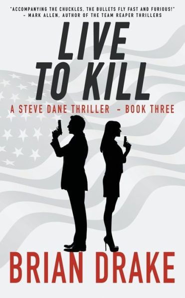 Live to Kill: A Steve Dane Thriller