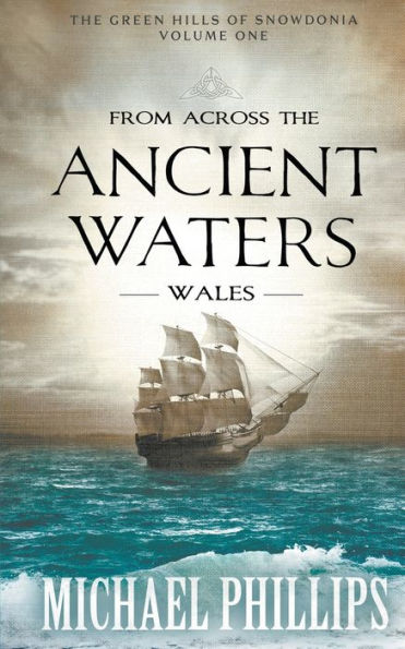 From Across the Ancient Waters: Wales