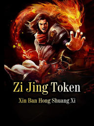 Title: Zi Jing Token: Volume 2, Author: Xin BanHongShuangXi