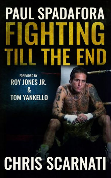 Paul Spadafora: Fighting Till the End