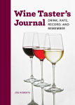 Alternative view 1 of Wine Taster's Journal: Drink, Rate, Record, and Remember