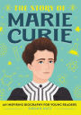 The Story of Marie Curie: A Biography Book for New Readers