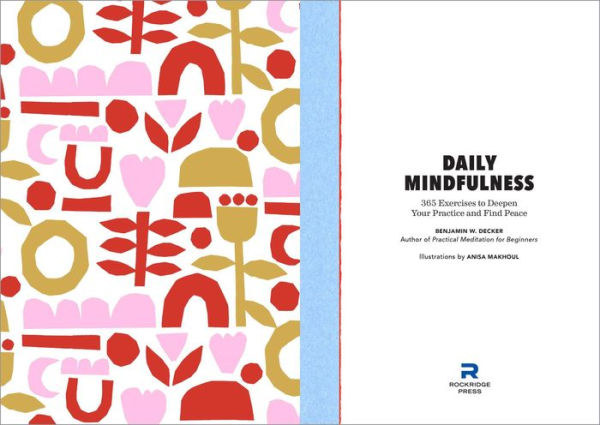 Daily Mindfulness: 365 Exercises to Deepen Your Practice and Find Peace