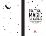 Alternative view 3 of Practical Magic for Beginners: Exercises, Rituals, and Spells for the New Mystic