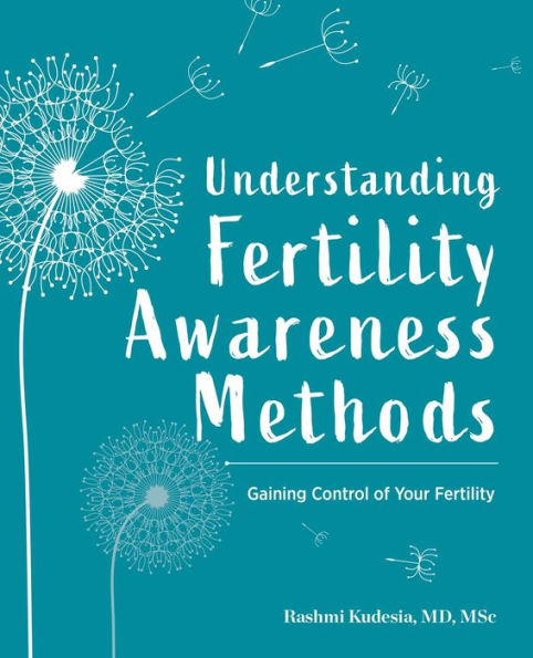 Understanding Fertility Awareness Methods: Gaining Control of Your