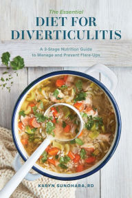 Ebook download gratis pdf The Essential Diet for Diverticulitis: A 3-Stage Nutrition Guide to Manage and Prevent Flare-Ups by Karyn Sunohara iBook (English literature)