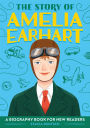 The Story of Amelia Earhart: An Inspiring Biography for Young Readers