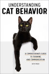Alternative view 1 of Understanding Cat Behavior: A Compassionate Guide to Training and Communication