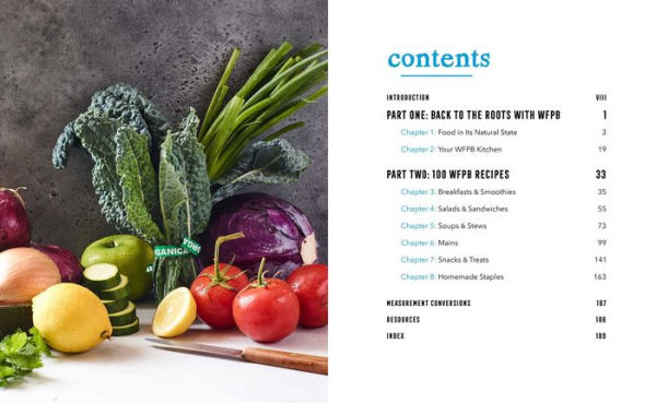 the WFPB Cookbook: 100 Recipes to Enjoy Whole-Food, Plant-Based Diet