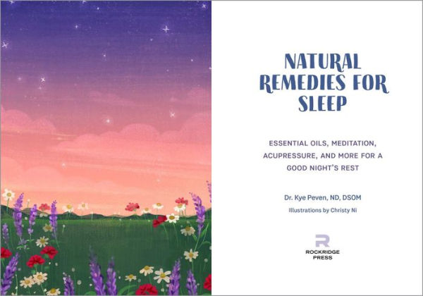 Natural Remedies for Sleep: Essential Oils, Meditation, Acupressure, and More a Good Night's Rest