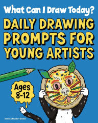 Title: What Can I Draw Today?: Daily Drawing Prompts for Young Artists, Author: Andrea Mulder-Slater