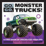 Alternative view 1 of Go, Go, Monster Trucks!: A First Book of Trucks for Toddlers