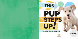 Alternative view 9 of This Pup Steps Up!: A Dog Book for Kids