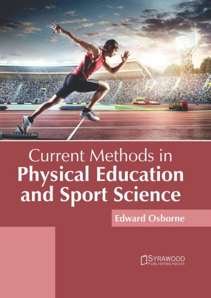 Current Methods in Physical Education and Sport Science