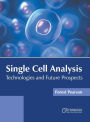 Single Cell Analysis: Technologies and Future Prospects