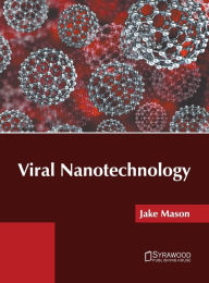 Title: Viral Nanotechnology, Author: Jake Mason