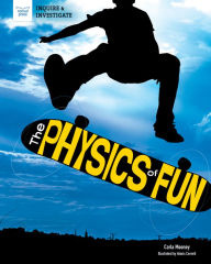Title: The Physics of Fun, Author: Carla Mooney