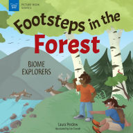 Title: Footsteps in the Forests: Biome Explorers, Author: Laura Perdew