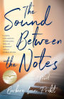 The Sound Between The Notes: A Novel