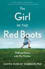 The Girl in the Red Boots: Making Peace with My Mother
