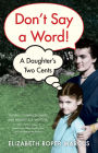 Don't Say a Word: A Daughter's Two Cents