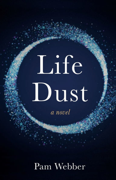 Life Dust: A Novel