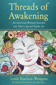 Free ebook downloads for nook color Threads of Awakening: An American Woman's Journey into Tibet's Sacred Textile Art by Leslie Rinchen-Wongmo, Leslie Rinchen-Wongmo PDB CHM 9781647420932 (English literature)