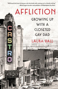 Amazon stealth ebook download Affliction: Growing Up With a Closeted Gay Dad by Laura Hall 9781647421243 in English