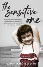 The Sensitive One: A Memoir