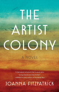 Free ebook archive download The Artist Colony: A Novel PDF