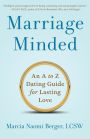Marriage Minded: An A to Z Dating Guide for Lasting Love