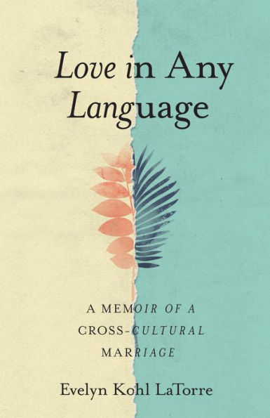Love Any Language: a Memoir of Cross-cultural Marriage