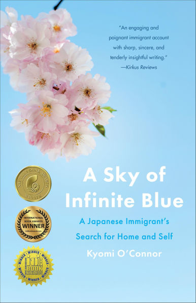 A Sky of Infinite Blue: A Japanese Immigrant's Search for Home and Self