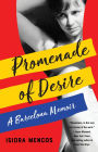 Promenade of Desire: A Barcelona Memoir