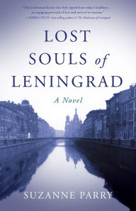 Download ebooks for ipad on amazon Lost Souls of Leningrad: A Novel by Suzanne Parry, Suzanne Parry