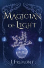 Magician of Light: A Novel