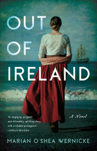 Ebooks for download to ipad Out of Ireland: A Novel PDB in English by Marian O'Shea Wernicke, Marian O'Shea Wernicke 9781647423995