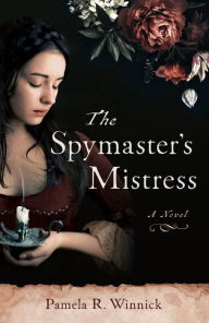 The Spymaster's Mistress: A Novel