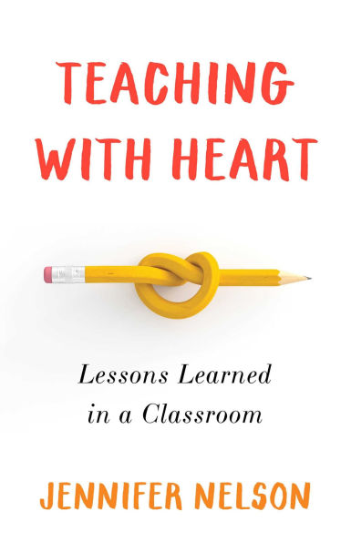 Teaching with Heart: Lessons Learned a Classroom